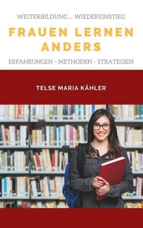 Frauen lernen anders von Kähler,  Telse Maria