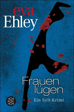 Frauen lügen von Ehley,  Eva