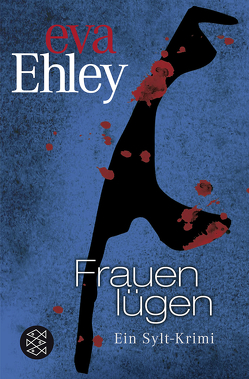 Frauen lügen von Ehley,  Eva