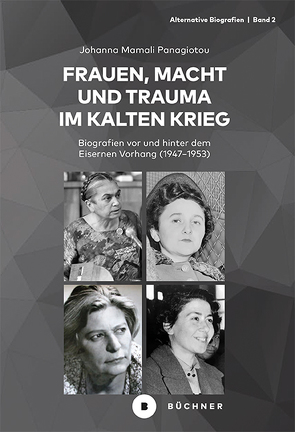 Frauen, Macht und Trauma im Kalten Krieg von Panagiotou,  Johanna