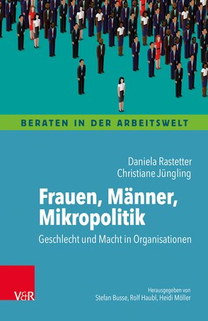 Frauen, Männer, Mikropolitik von Jüngling,  Christiane, Rastetter,  Daniela