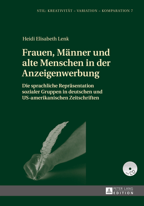 Frauen, Männer und alte Menschen in der Anzeigenwerbung von Lenk,  Heidi E.