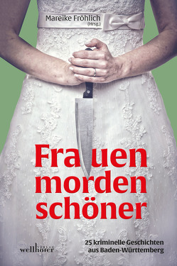 Frauen morden schöner von Adam,  Birgit, Anibarro,  Maribel, Bartsch,  Sabine, Berg,  Daniela, Binder,  Brigitte Renate, Böhme,  Dorothea, Bott,  Regine, Edelmann-Amrhein,  Ruth, Fröhlich,  Mareike, Grießer ,  Anne, Heidelberg,  Bianca, Hübel,  Adi, Kempfle,  Sarah, Köhle,  Ilona P., Konstandin,  Anita, Kurz,  Uschi, Naundorf,  Petra, Roth,  Tanja, Rudolph,  Alexa, Schmid,  Gabi, Straubinger,  Lisa, Uhl,  Martina, Wanner,  Ulrike, Wesner,  Angelika