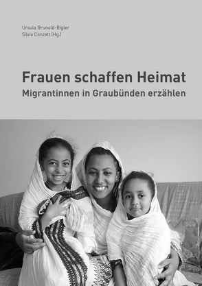 Frauen schaffen Heimat von Brunold-Bigler,  Ursula