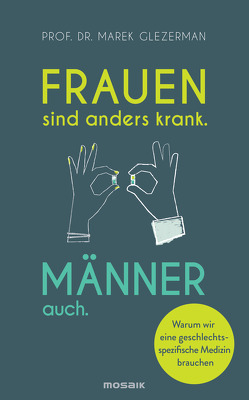 Frauen sind anders krank. Männer auch. von Brodersen,  Imke, Glezerman,  Marek