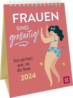 Frauen sind großartig! Von perfekt war nie die Rede 2024 von Groh Verlag