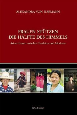 Frauen stützen die Hälfte des Himmels von Ilsemann,  Alexandra von