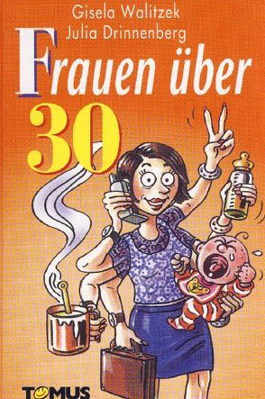 Frauen über 30 von Drinnenberg,  Julia, Walitzek,  Gisela