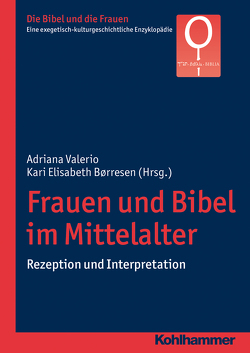 Frauen und Bibel im Mittelalter von Børresen,  Kari Elisabeth, de Groot,  Christiana, Fischer,  Irmtraud, Navarro Puerto,  Mercedes, Valerio,  Adriana