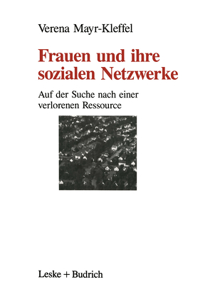 Frauen und ihre sozialen Netzwerke von Mayr-Kleffel,  Verena