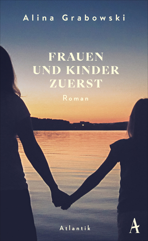 Frauen und Kinder zuerst von Grabowski,  Alina, Kemper,  Eva