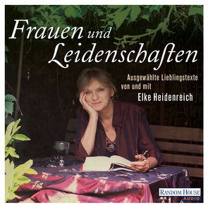 Frauen und Leidenschaften von Heidenreich,  Elke