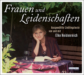 Frauen und Leidenschaften von Heidenreich,  Elke