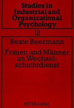 Frauen und Männer im Wechselschichtdienst von Beermann,  Beate