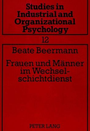 Frauen und Männer im Wechselschichtdienst von Beermann,  Beate