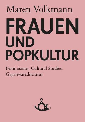 Frauen und Popkultur von Hecken,  Thomas, Volkmann,  Maren