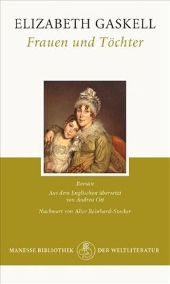 Frauen und Töchter von Gaskell,  Elizabeth, Ott,  Andrea, Reinhard-Stocker,  Alice