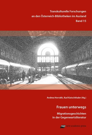 Frauen unterwegs von Horváth,  Andrea, Katschthaler,  Karl