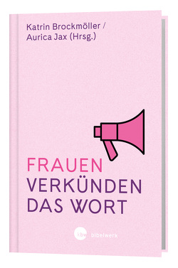 Frauen verkünden das Wort von Brockmöller,  Katrin, Jax,  Aurica