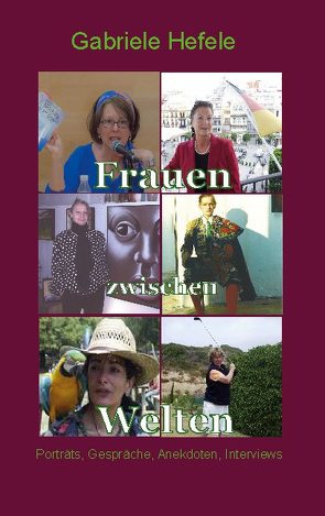 Frauen zwischen Welten von Hefele,  Gabriele