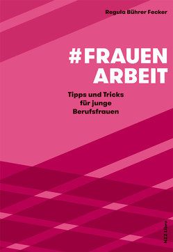 #Frauenarbeit von Bührer Fecker,  Regula