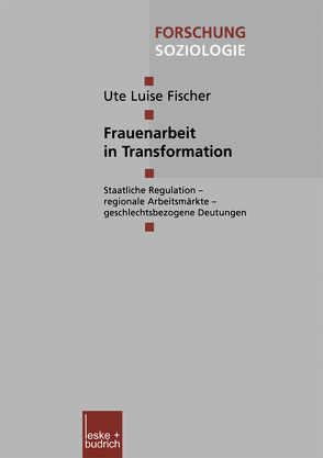 Frauenarbeit in Transformation von Fischer,  Ute Luise