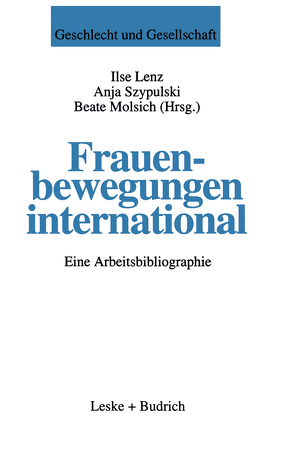 Frauenbewegungen international von Lenz,  Ilse, Molsich,  Beate, Szypulski,  Anja