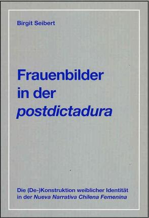 Frauenbilder in der postdictadura von Seibert,  Birgit