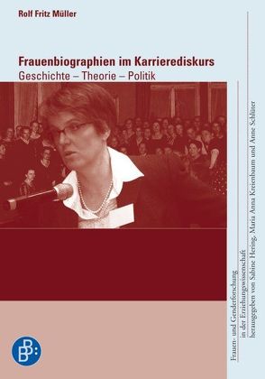 Frauenbiographien im Karrierediskurs von Müller,  Rolf Fritz