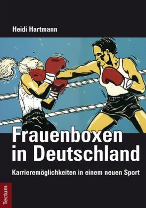 Frauenboxen in Deutschland von Hartmann,  Heidi