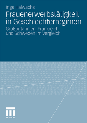 Frauenerwerbstätigkeit in Geschlechterregimen von Halwachs,  Inga