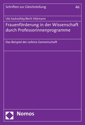 Frauenförderung in der Wissenschaft durch Professorinnenprogramme von Sacksofsky,  Ute, Völzmann,  Berit