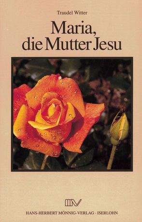 Maria, die Mutter Jesu von Mönnig,  Gabriele, Witter,  Traudel