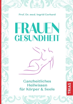 Frauengesundheit von Gerhard,  Ingrid, Räker-Oese,  Sabine