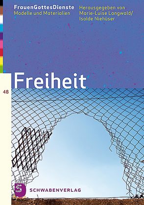 FrauenGottesDienste – Freiheit von Langwald,  Marie-Luise, Niehueser,  Isolde