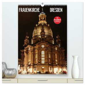 Frauenkirche Dresden (hochwertiger Premium Wandkalender 2024 DIN A2 hoch), Kunstdruck in Hochglanz von Thomas Jäger,  Anette/