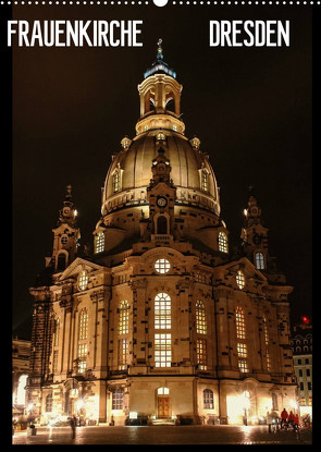 Frauenkirche Dresden (Wandkalender 2023 DIN A2 hoch) von Thomas Jäger,  Anette/