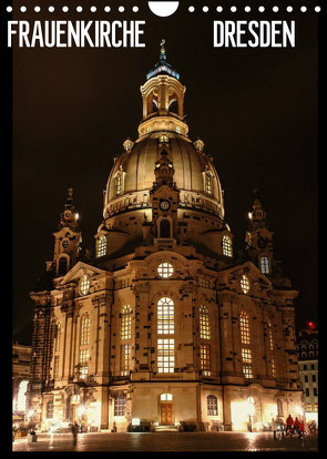 Frauenkirche Dresden (Wandkalender 2023 DIN A4 hoch) von Thomas Jäger,  Anette/