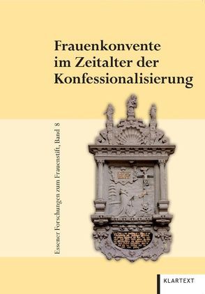 Frauenkonvente im Zeitalter der Konfessionalisierung von Küppers-Braun,  Ute, Schilp,  Thomas