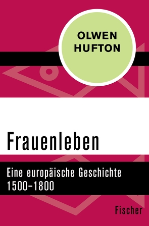 Frauenleben von Fliessbach,  Holger, Hufton,  Olwen, Passenthien,  Rena