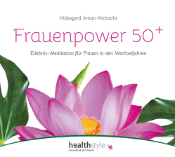 Frauenpower 50+ von Aman-Habacht,  Hildegard, Schirmohammadi,  Abbas