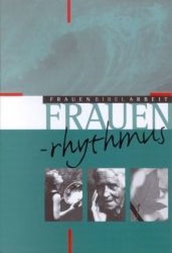 Frauenrhythmus von Eltrop,  Bettina, Hecht,  Anneliese, Lamberty-Zielinski,  Hedwig, Theuer,  Gabriele