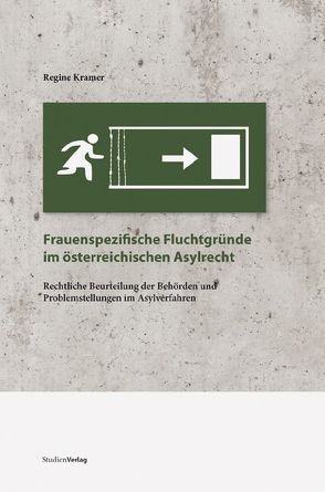 Frauenspezifische Fluchtgründe im österreichischen Asylrecht von Kramer,  Regine