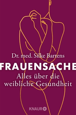 Frauensache von Bartens,  Dr. med. Silke, Bartens,  Werner