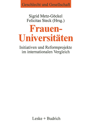 Frauenuniversitäten von Metz-Göckel,  Sigrid, Steck,  Felicitas