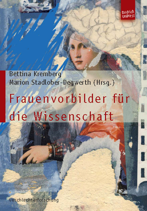 Frauenvorbilder für die Wissenschaft von Kremberg,  Bettina, Stadlober-Degwerth,  Marion