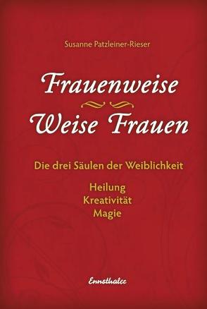 Frauenweise – Weise Frauen von Patzleiner-Rieser,  Susanne