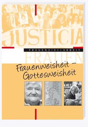 Frauenweisheit – Gottesweisheit von Baumann,  Gerlinde, Brockmöller,  Katrin, Hartenstein,  Judith, Kauz,  Sophie, Müllner,  Dr. Ilse, Pook,  Alexandra, Rapp,  Dr. Ursula, Strube,  Sonja Angelika