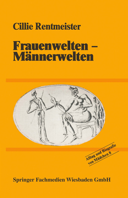 Frauenwelten — Männerwelten von Rentmeister,  Cillie