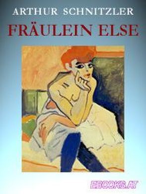 Fräulein Else von Schnitzler,  Arthur